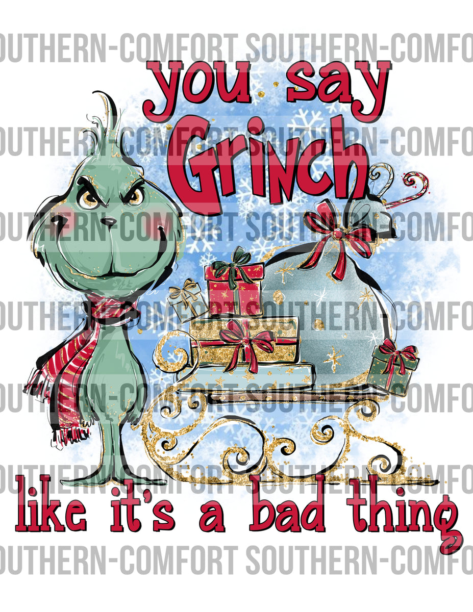 You say grinch like it’s a bad thing PNG