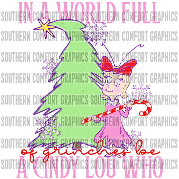 In A World Full Of Grinches Be A Cindy Lou Who PNG