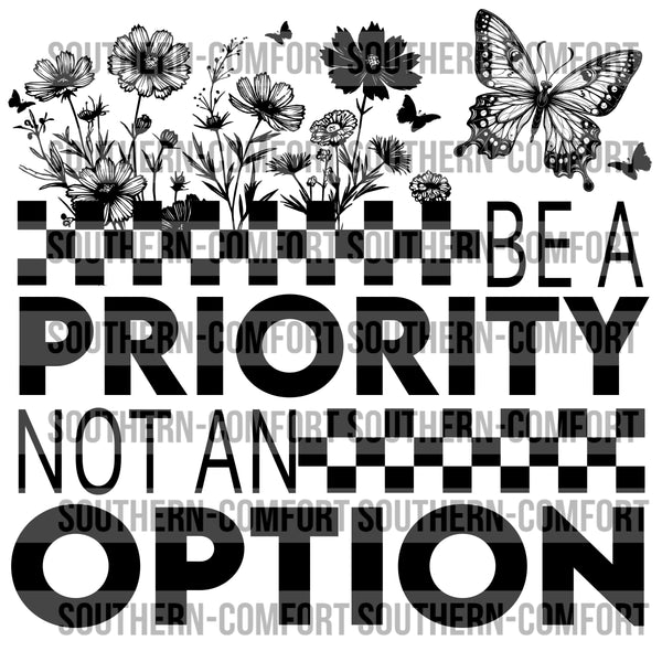 Be A Priority Not An Option  PNG