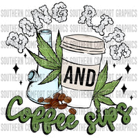 Bong rips and coffee sips PNG