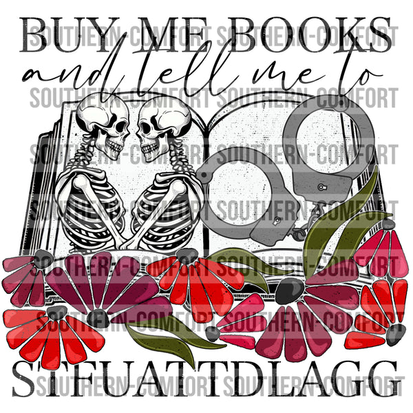 Buy Me Books And Tell Me STTFUATTDLAGG PNG