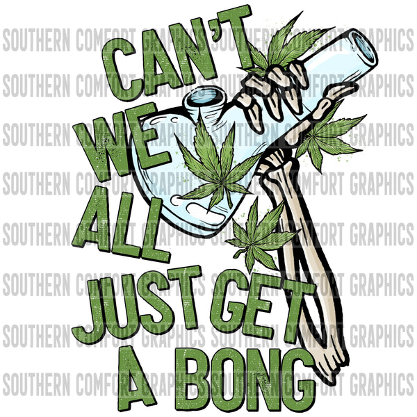 Can't we all just get a bong PNG