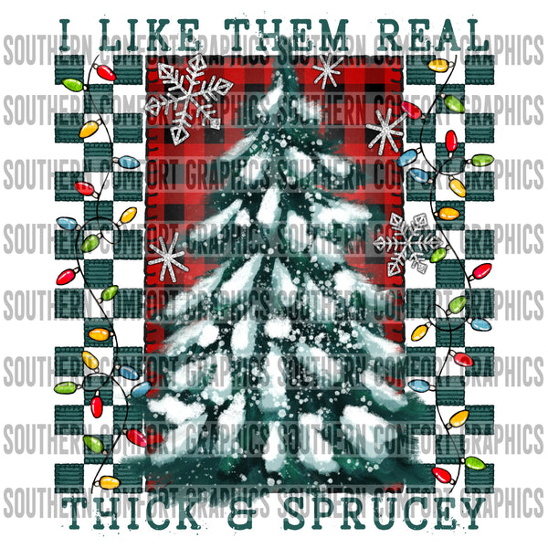 I Like Them Real Thick And Sprucey PNG