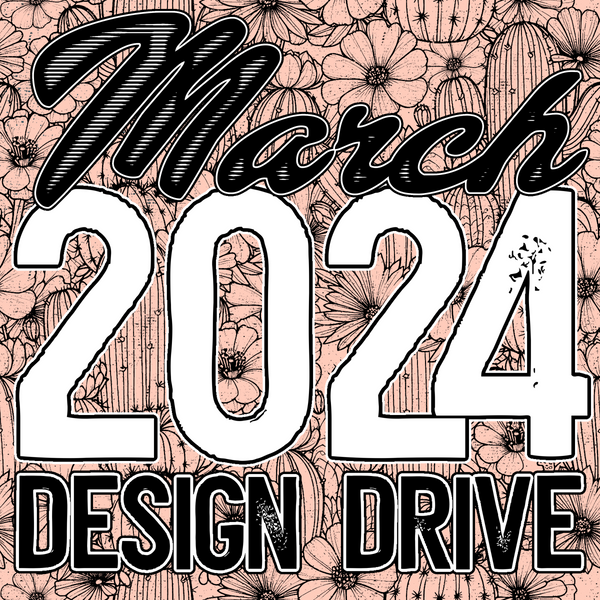 March 2024 Design Drive