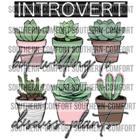 Introvert But Willing To Discuss Plants PNG