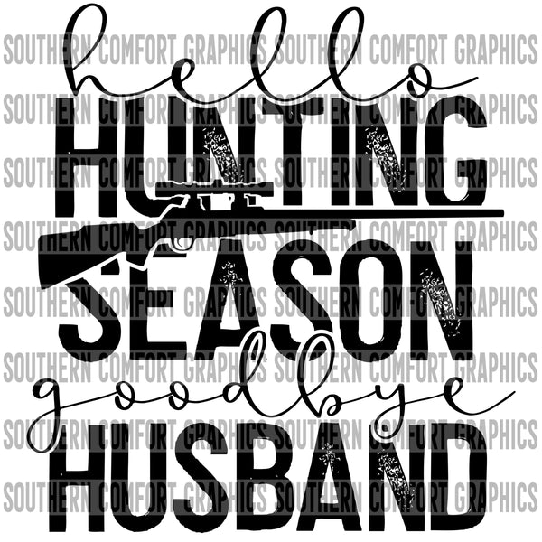 Hello Hunting Season Goodbye Husband PNG