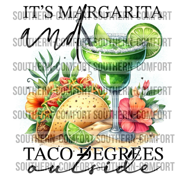 It's Margarita And Taco Degrees Outside PNG