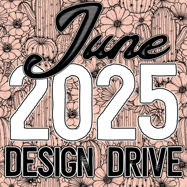 June 2025 Design Drive