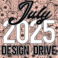 July 2025 Design Drive