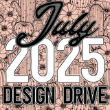 July 2025 Design Drive