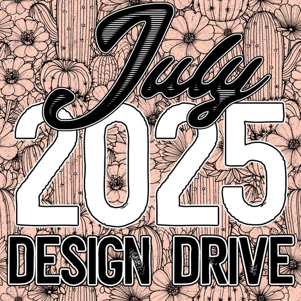 July 2025 Design Drive