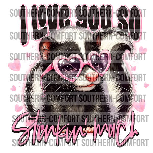 I Love You So Stinkin' Much PNG