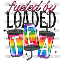 Fueled By Loaded Tea PNG