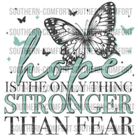 Hope Is The Only Thing Stronger Than Fear Png