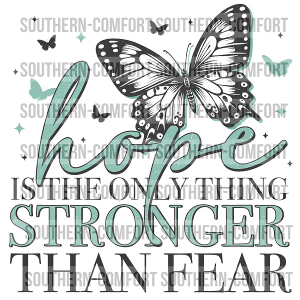 Hope Is The Only Thing Stronger Than Fear Png