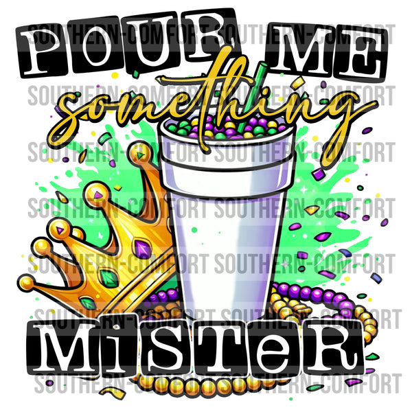 Pour Me Something Mister PNG