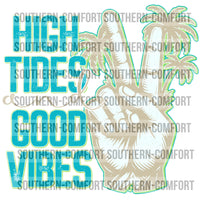 High Tides And Good Vibes PNG