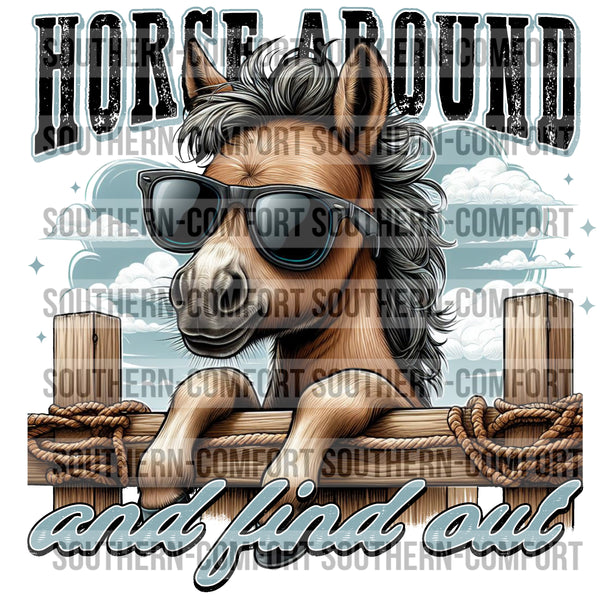 Horse Around And Find Out PNG
