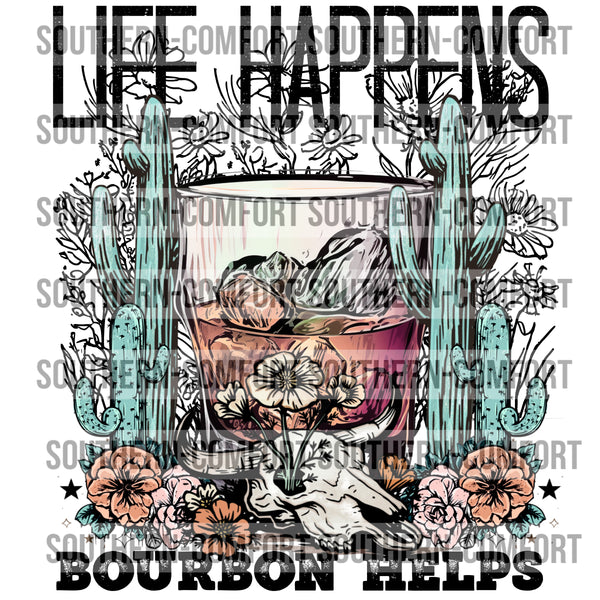 Life Happens Bourbon Helps PNG