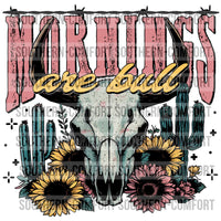 Mornings Are Bull PNG