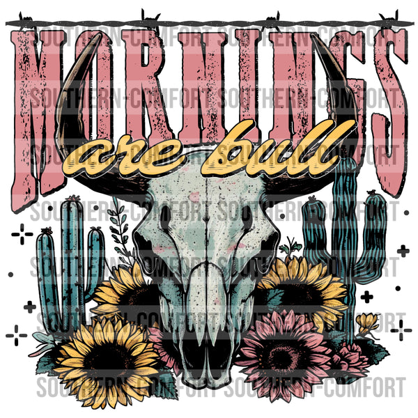 Mornings Are Bull PNG