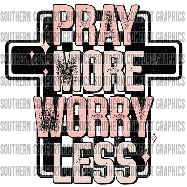 Pray More Worry Less PNG
