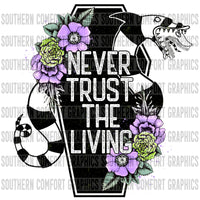 Never Trust The Living PNG