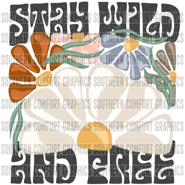 Stay Wild And Free PNG