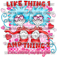 Like Thing 1 and thing 2 i'm better with you PNG