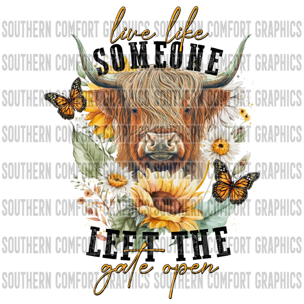 Live life like someone let the gate open PNG