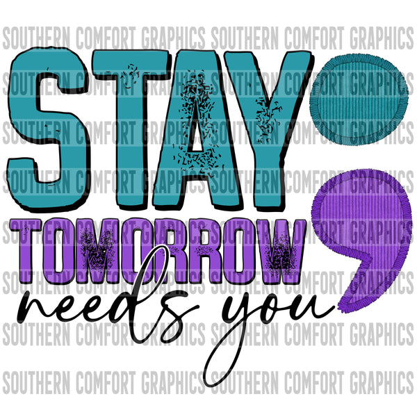 Stay Tomorrow Needs You PNG