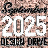 September 2025 Design Drive