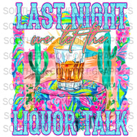 Last night we let the liquor talk |PNG|