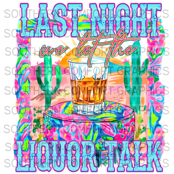 Last night we let the liquor talk |PNG|