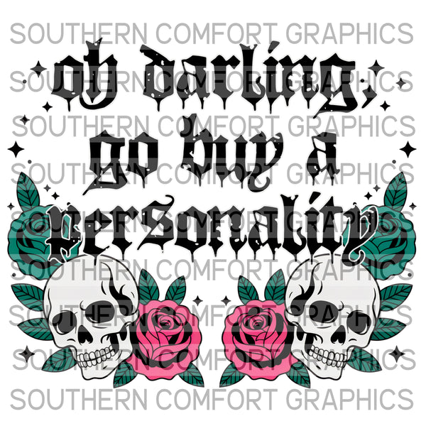 Oh Darling Go Buy A Personality |PNG|