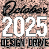 October 2025 Design Drive