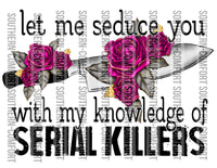 Let me seduce you with my knowledge of serial killers PNG