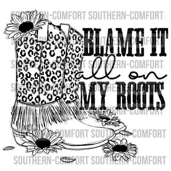 Blame It All On My Roots PNG