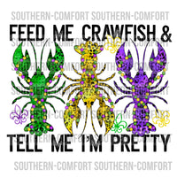 Feed me crawfish and tell me i'm pretty PNG