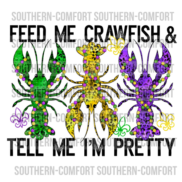 Feed me crawfish and tell me i'm pretty PNG