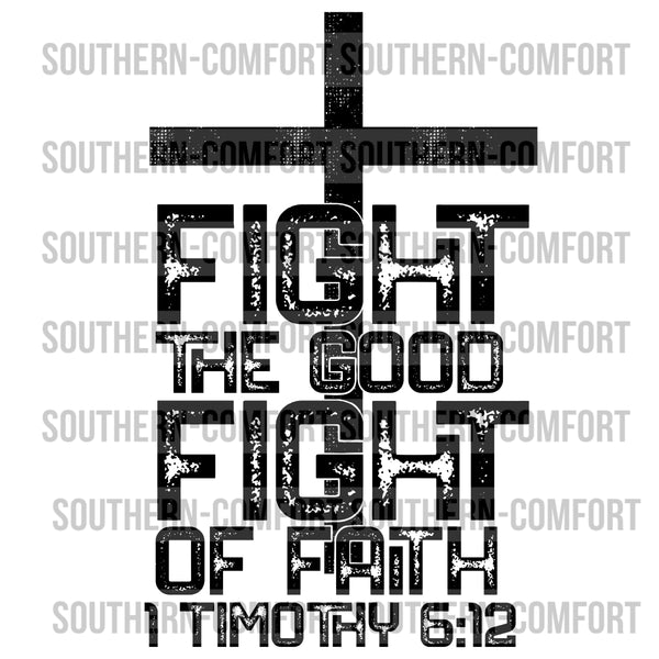 Fight the good fight of faith PNG