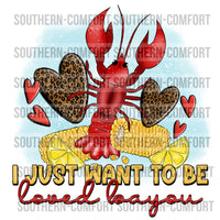 I just want to be loved bayou PNG