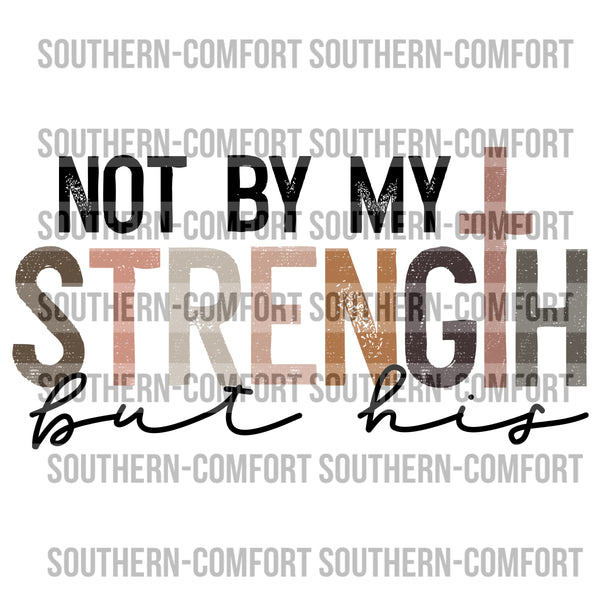 Not by my strength but his PNG