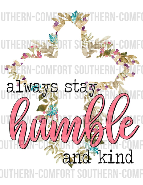 Always stay humble and kind PNG