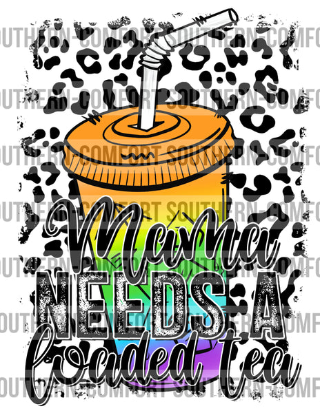 Mama needs a loaded tea PNG