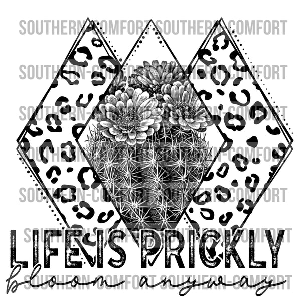 Life is prickly bloom anyway PNG