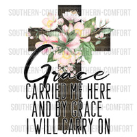 Grace carried me hete and by grace i will carry on PNG