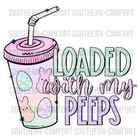 Loaded with my peeps PNG
