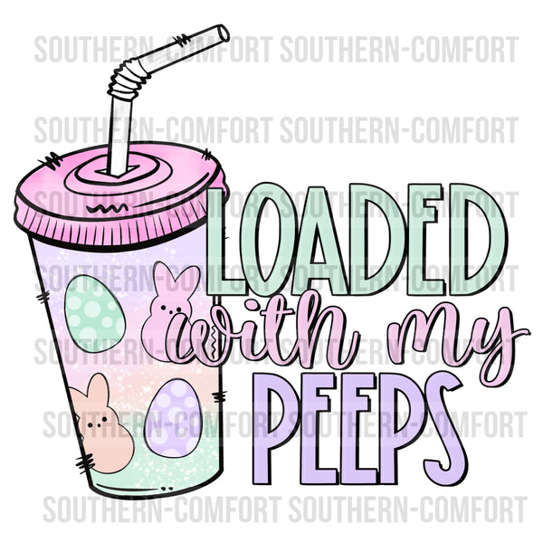 Loaded with my peeps PNG