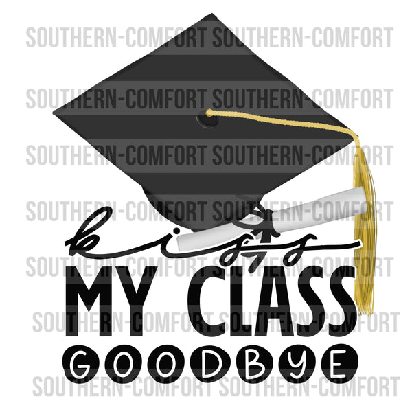Kiss my class goodbye PNG